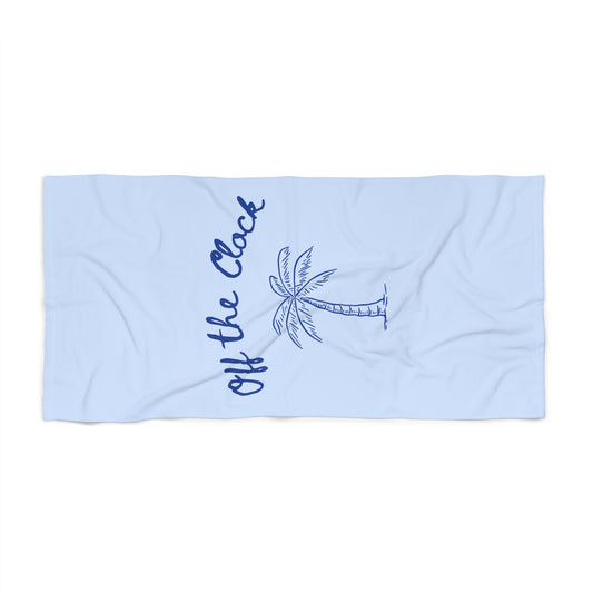 Off the Clock Beach Towel